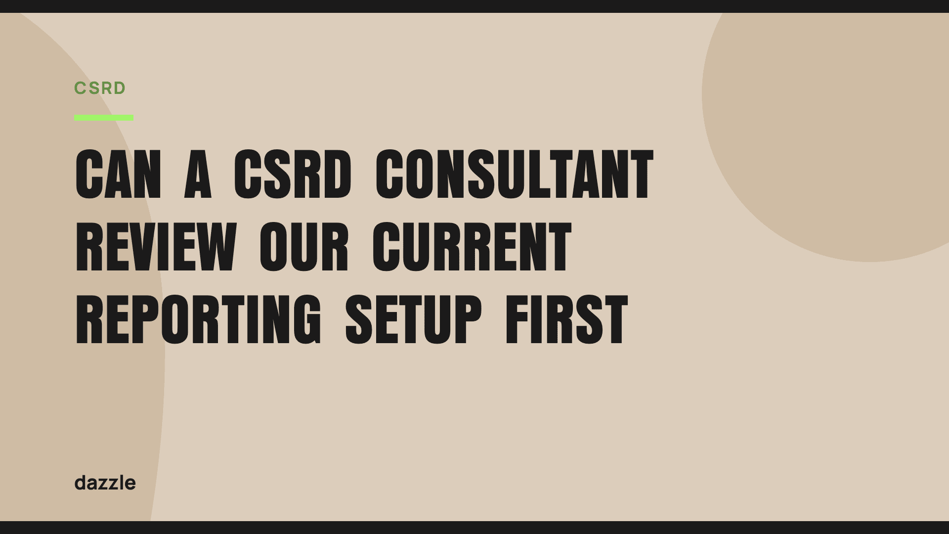 Can a CSRD consultant review our current reporting setup first? Can a CSRD consultant review our current reporting setup first?
