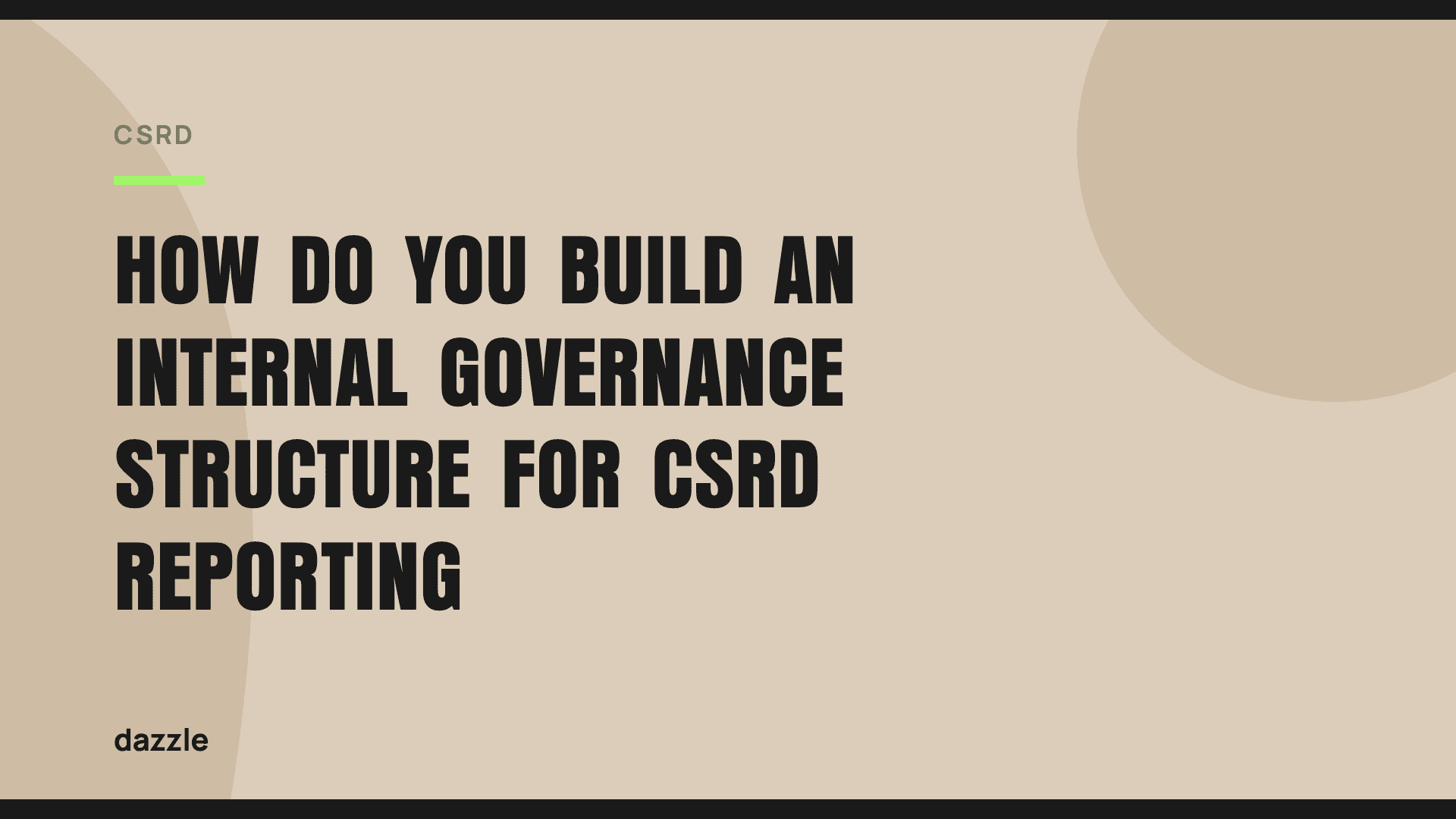 How do you build an internal governance structure for CSRD reporting? How do you build an internal governance structure for CSRD reporting?