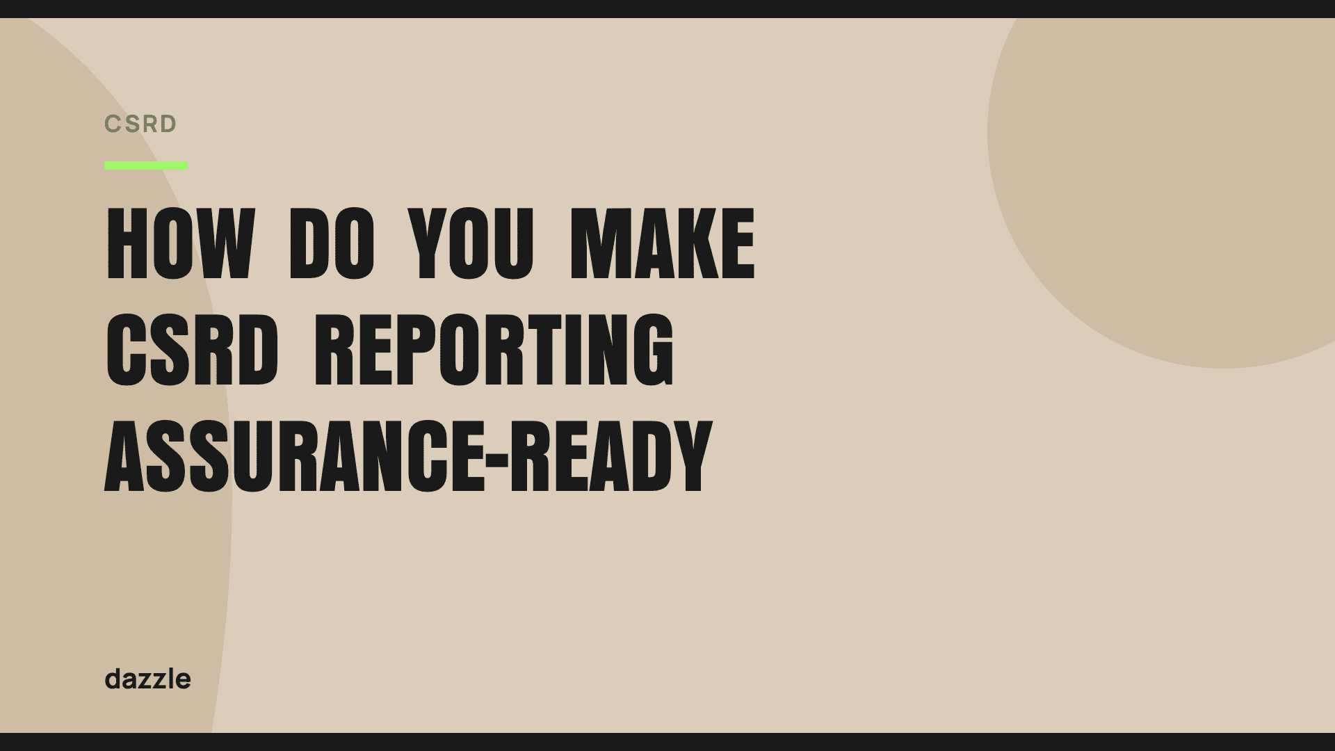 How do you make CSRD reporting assurance-ready? How do you make CSRD reporting assurance-ready?