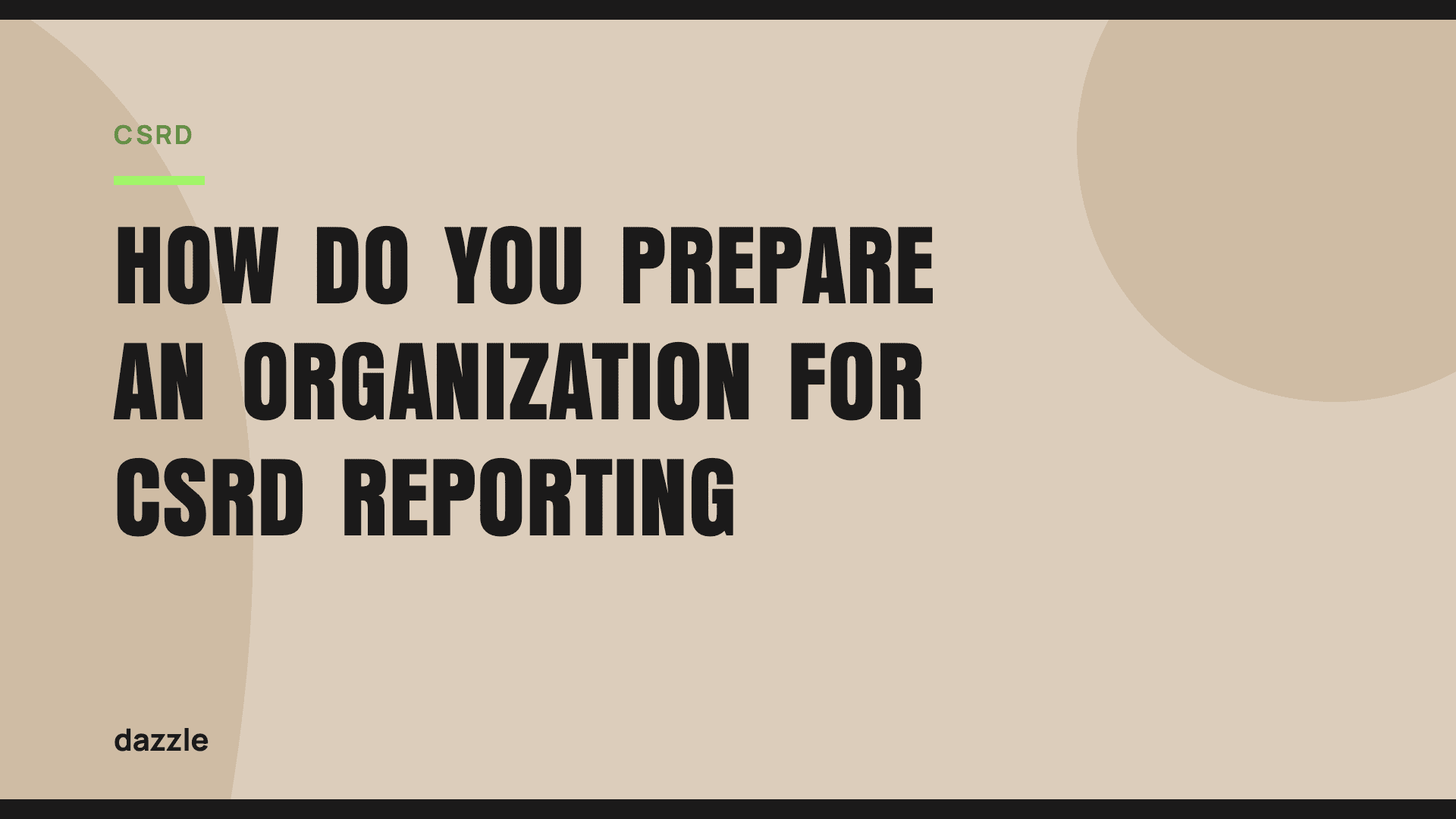How do you prepare an organization for CSRD reporting? How do you prepare an organization for CSRD reporting?