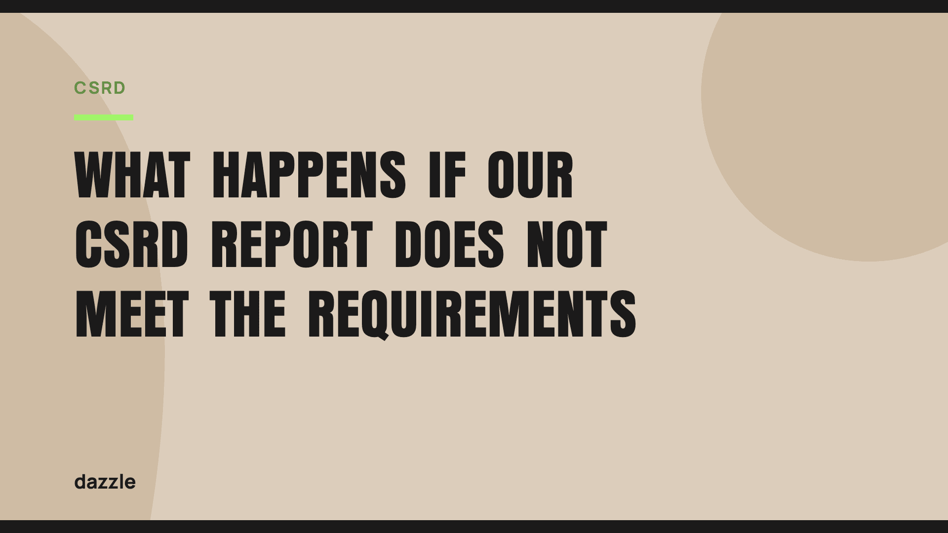 What happens if our CSRD report does not meet the requirements? What happens if our CSRD report does not meet the requirements?